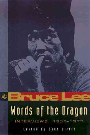 Words of the Dragon : Interviews 1958-1973 (Bruce Lee Library, Vol 1)