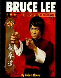 Bruce Lee:  The Biography